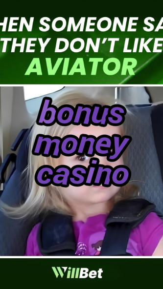 bonus money casino-buildcasinogames.igamblingorder.com